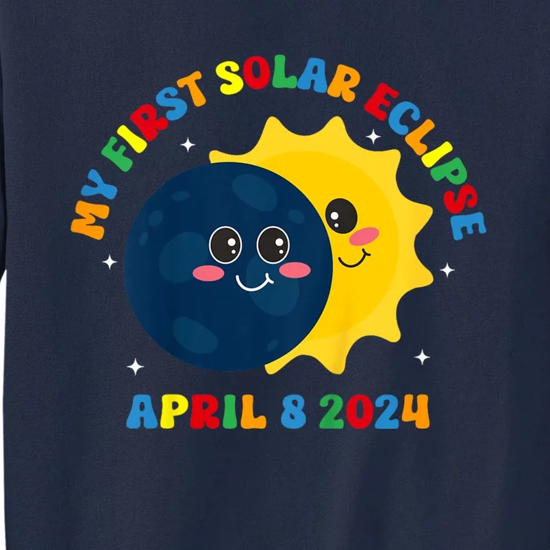 My First Total Solar Eclipse April 8th Eclipse Tall Sweatshirt