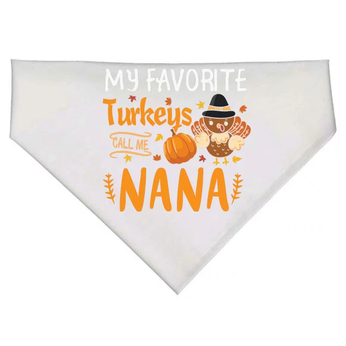 My Favorite Turkeys Call Me Nana Grandma Thanksgiving USA-Made Doggie Bandana