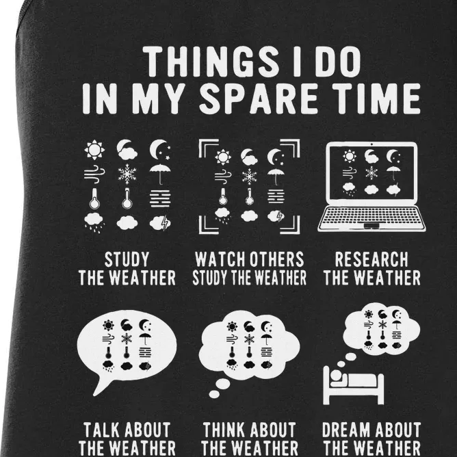 Meteorologist Funny Things I Do In My Spare Time Weatherman Women's Racerback Tank