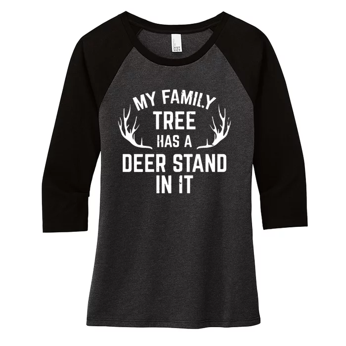 My Family Tree Has A Deer Stand In It Hunting Women's Tri-Blend 3/4-Sleeve Raglan Shirt