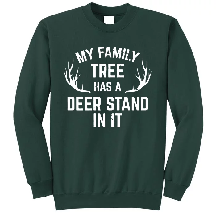 My Family Tree Has A Deer Stand In It Hunting Sweatshirt