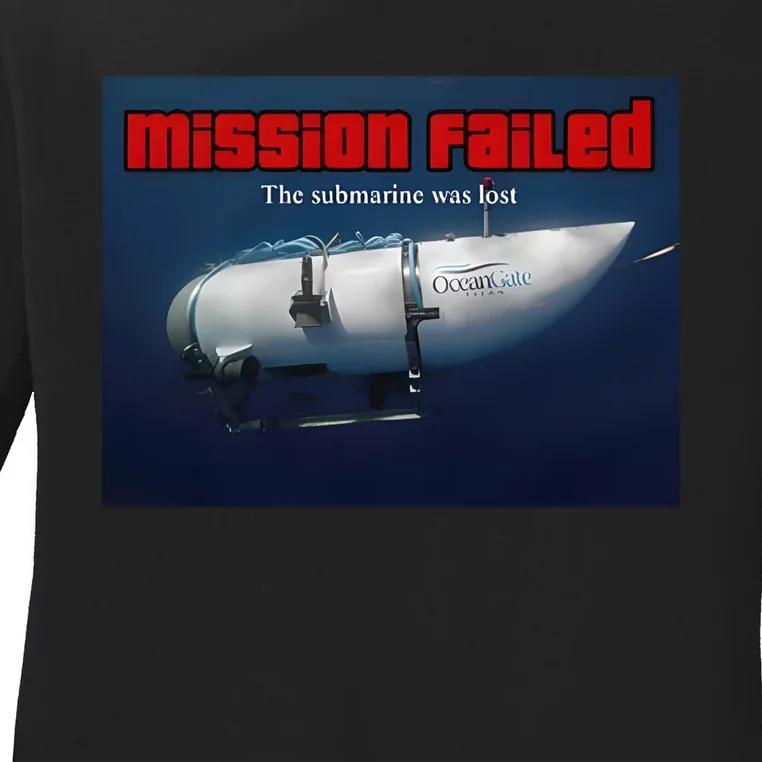 Mission Failed The Submarine Was Lost Ladies Long Sleeve Shirt