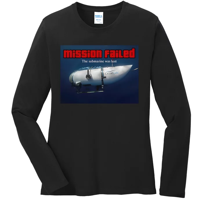 Mission Failed The Submarine Was Lost Ladies Long Sleeve Shirt