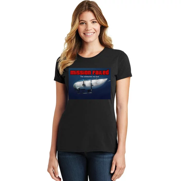 Mission Failed The Submarine Was Lost Women's T-Shirt