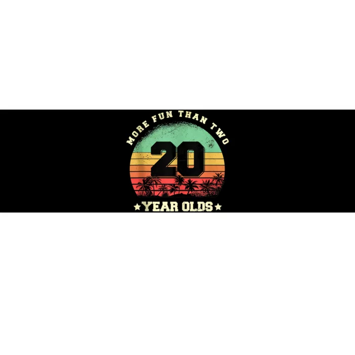 More Fun Than Two Twenty Year Olds 40th Birthday Tank Top Bumper Sticker