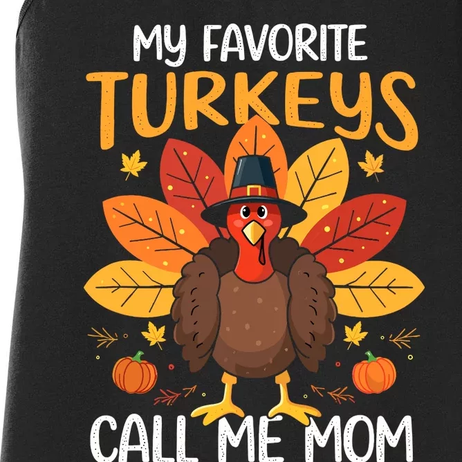 My Favorite Turkeys Call Me Mom Family Thanksgiving Mommy Women's Racerback Tank