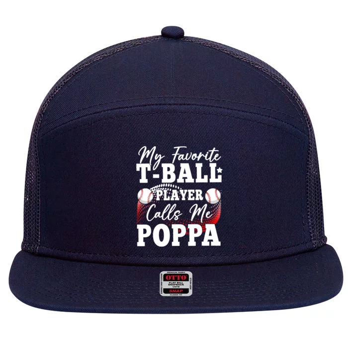 My Favorite TBall Player Calls Me Poppa 7 Panel Mesh Trucker Snapback Hat