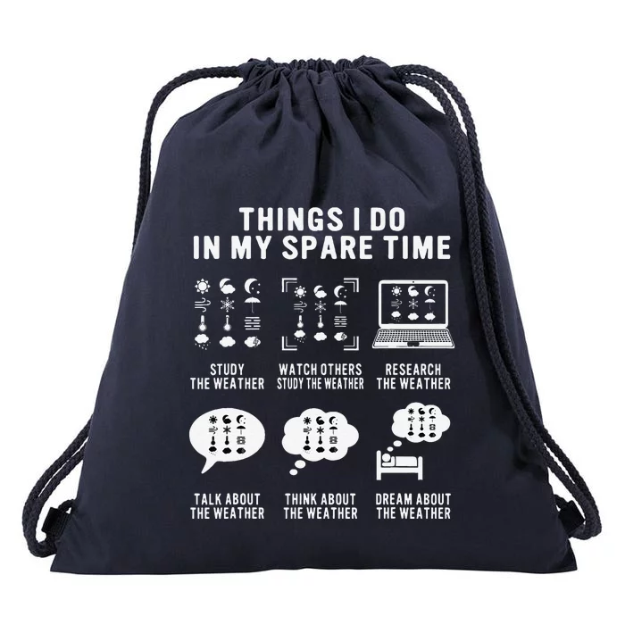 Meteorologist Funny Things I Do In My Spare Time Weatherman Drawstring Bag