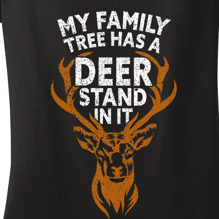 My Family Tree Has A Deer Stand In It Funny Women's V-Neck T-Shirt