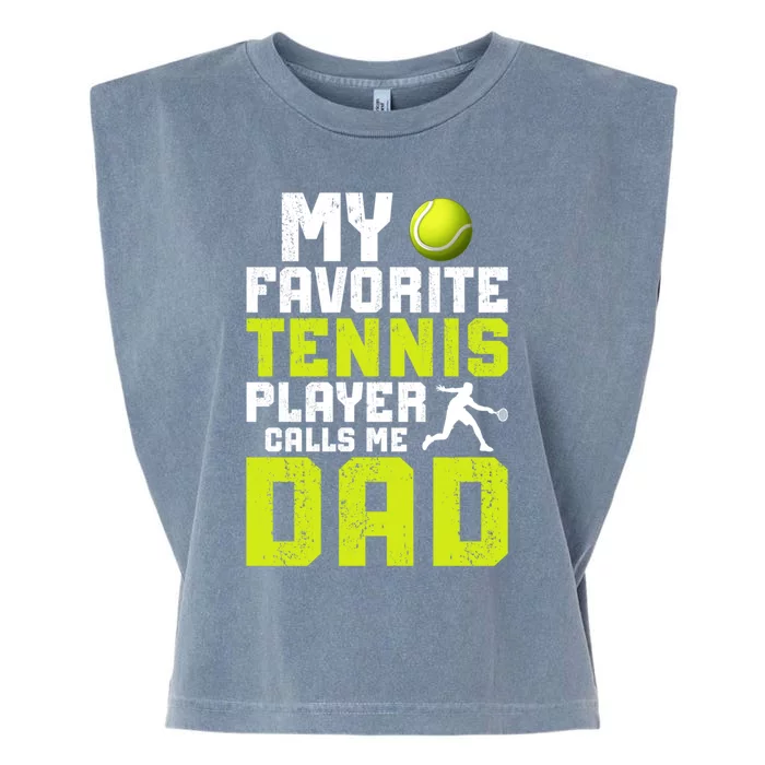 My Favorite Tennis Player Dad Tennis Dad Tennis Father Funny Gift Garment-Dyed Women's Muscle Tee