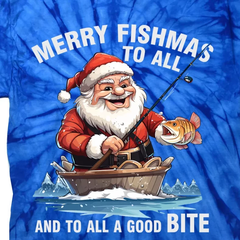 Merry Fishmas To All And A Good Bite Santa Fishing Christmas Great Gift Tie-Dye T-Shirt