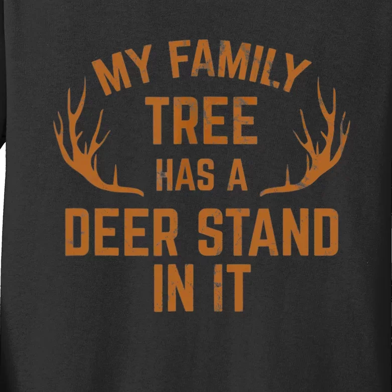 My Family Tree Has A Deer Stand In It Hunting Kids Long Sleeve Shirt