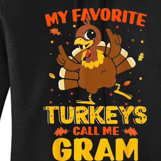 My Favorite Turkeys Call Me Gram Funny Thanksgiving Turkey Women's Pullover Hoodie