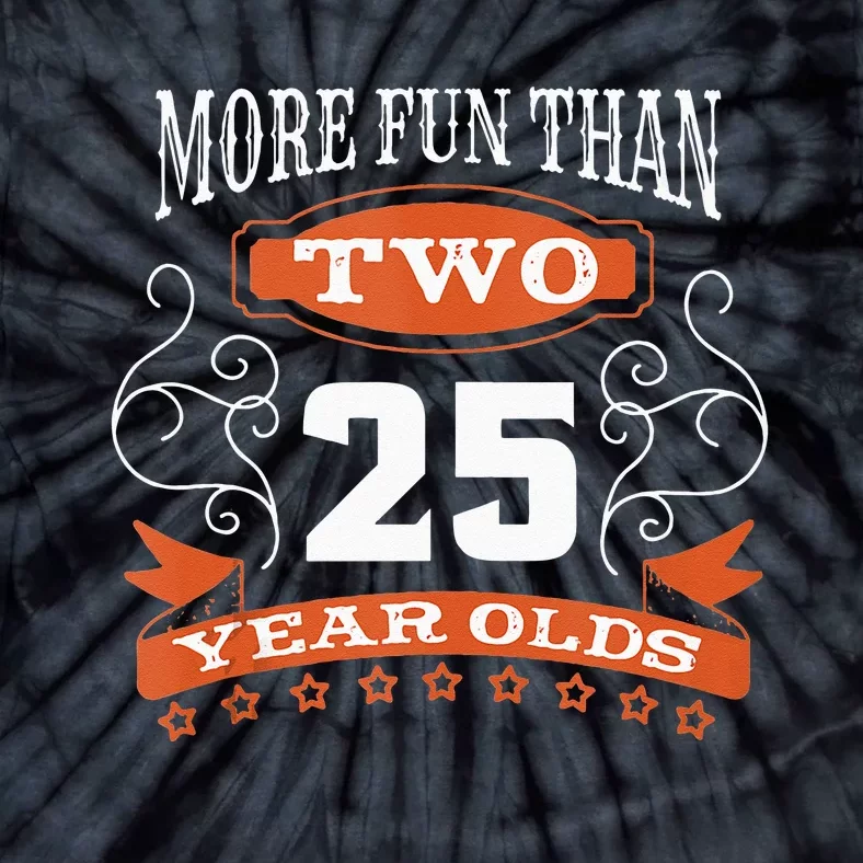 More Fun Than Two 25 Years Old 50th Birthday Tie-Dye T-Shirt