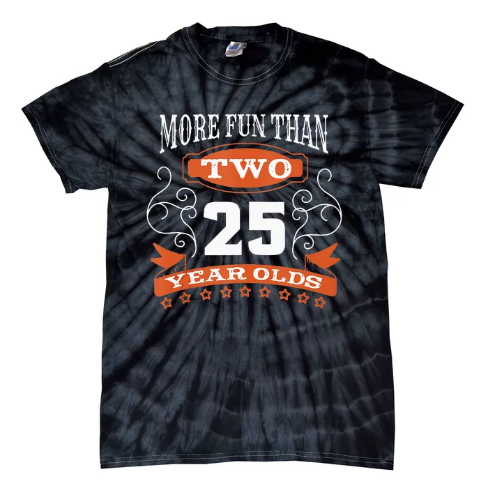 More Fun Than Two 25 Years Old 50th Birthday Tie-Dye T-Shirt