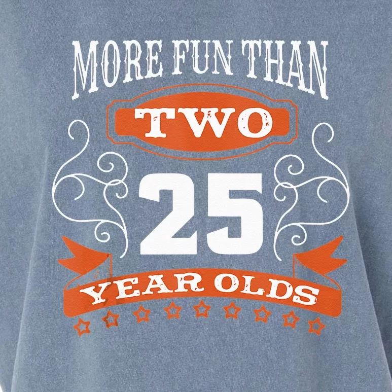 More Fun Than Two 25 Years Old 50th Birthday Garment-Dyed Women's Muscle Tee