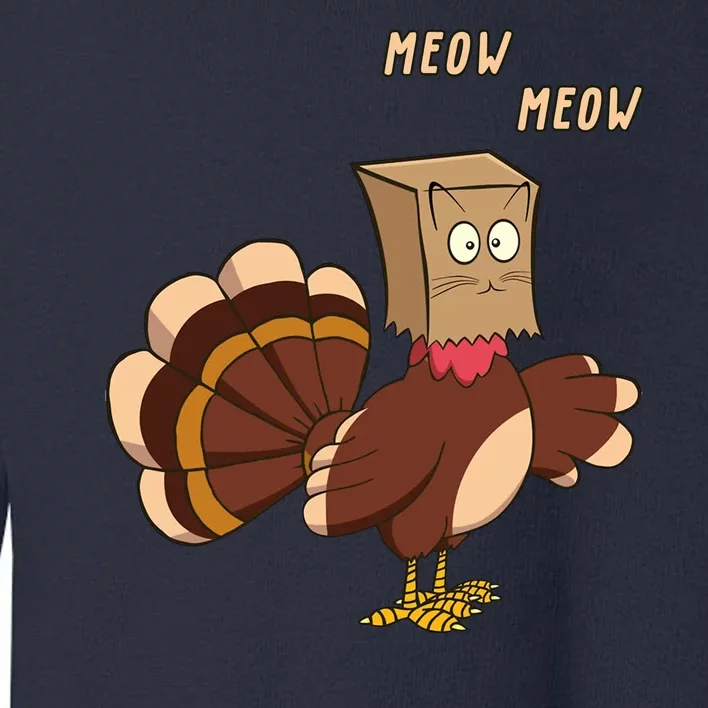 Meow Funny Thanksgiving Turkey Cat Lover Toddler Sweatshirt