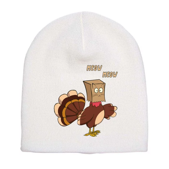 Meow Funny Thanksgiving Turkey Cat Lover Short Acrylic Beanie