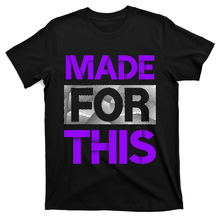 Made For This Purple Color Graphic T-Shirt