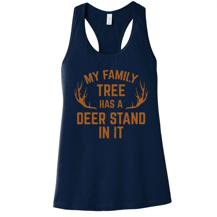 My Family Tree Has A Deer Stand In It Hunting Women's Racerback Tank