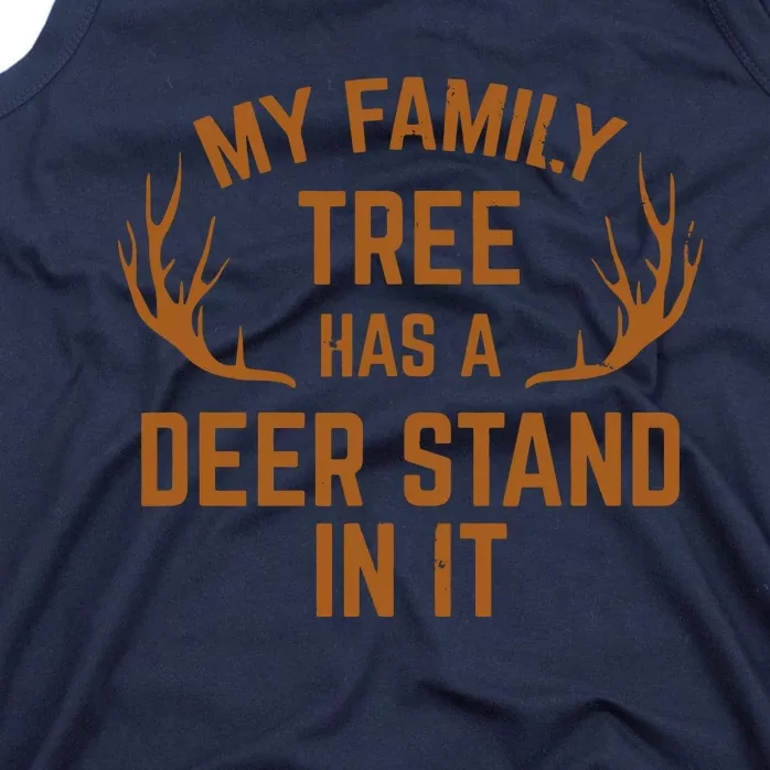 My Family Tree Has A Deer Stand In It Hunting Tank Top