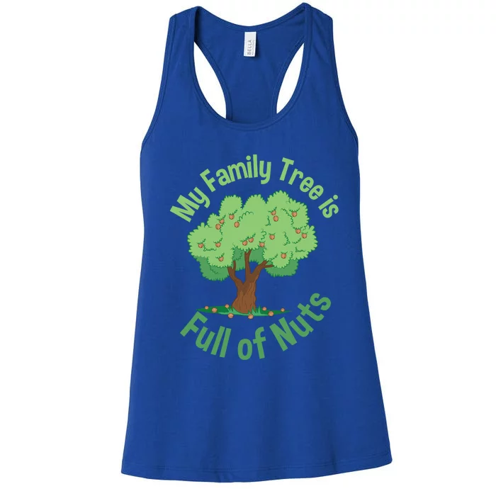 My Family Tree Is Full Of Nuts Reunion Crazy Families Gift Women's Racerback Tank