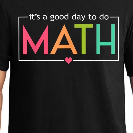 Math For Teachers Its A Good Day To Do Math Test Day Testing Math Teachers Pajama Set