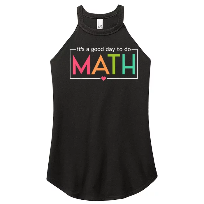 Math For Teachers Its A Good Day To Do Math Test Day Testing Math Teachers Women’s Perfect Tri Rocker Tank