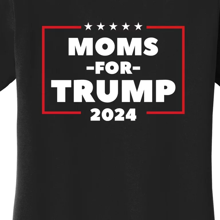 Moms For Trump 2024 Women's T-Shirt