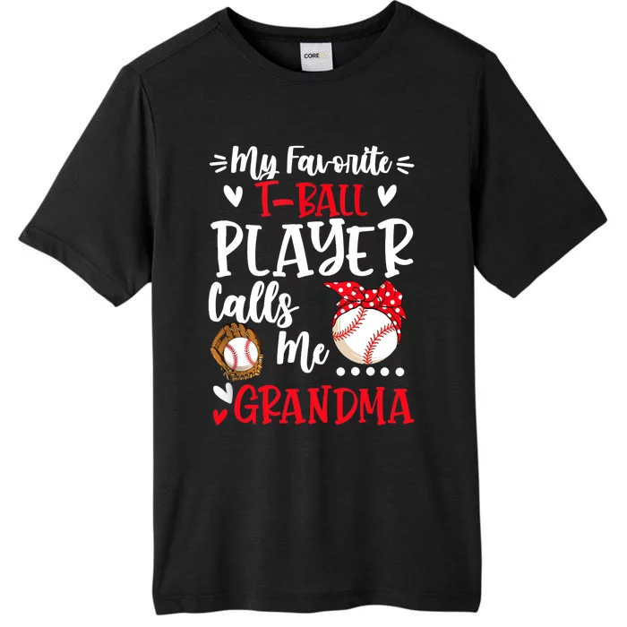 My Favorite T Ball Player Calls Me Grandma Baseball ChromaSoft Performance T-Shirt