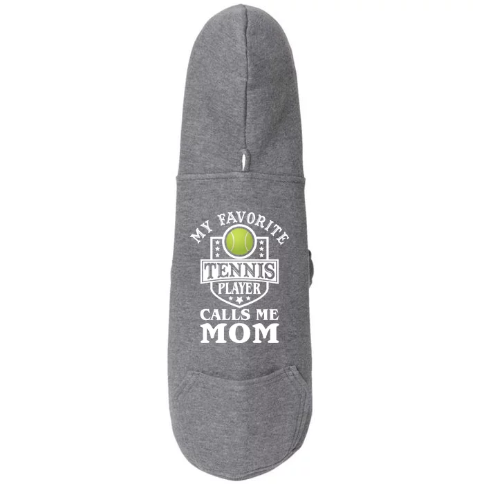 My Favorite Tennis Player Calls Me Mom Funny Tennis Cute Gift Doggie 3-End Fleece Hoodie