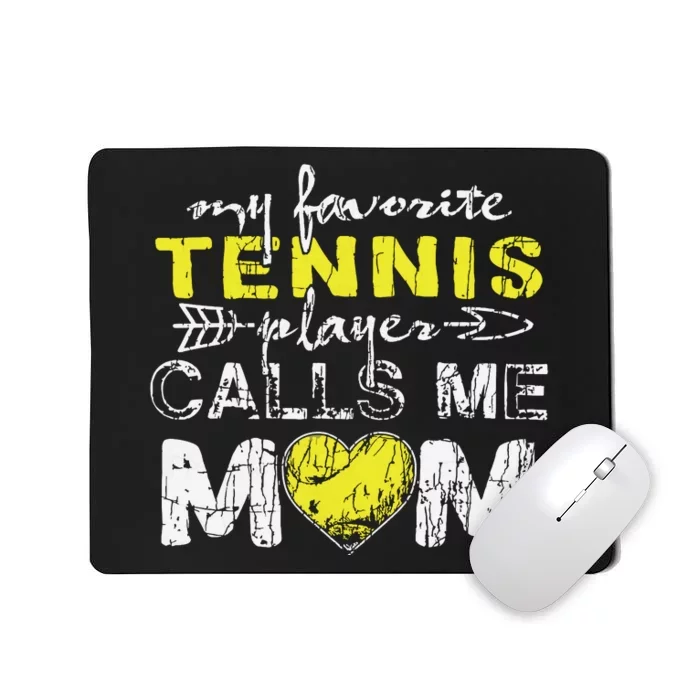 My Favorite Tennis Player Calls Me Mom Mothers Day Mousepad