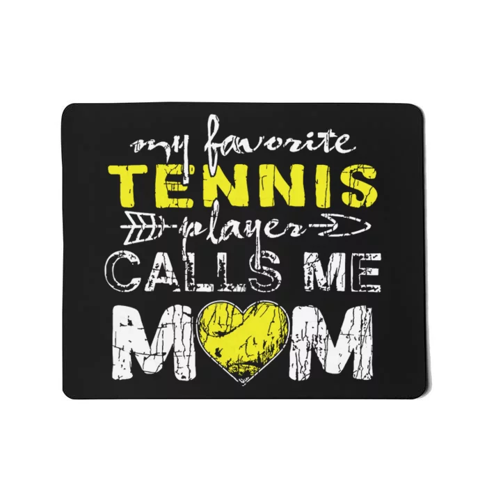 My Favorite Tennis Player Calls Me Mom Mothers Day Mousepad