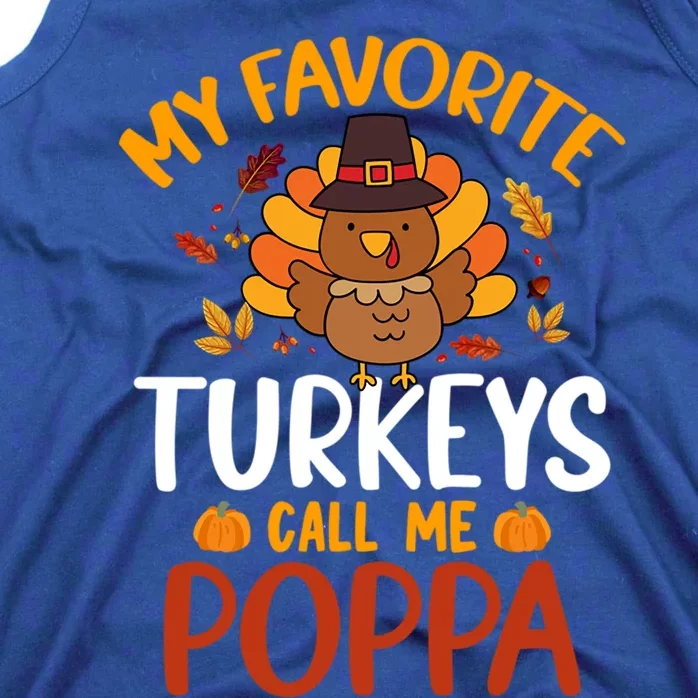 My Favorite Turkey Call Me Poppa Funny Thanksgiving Party Gift Tank Top