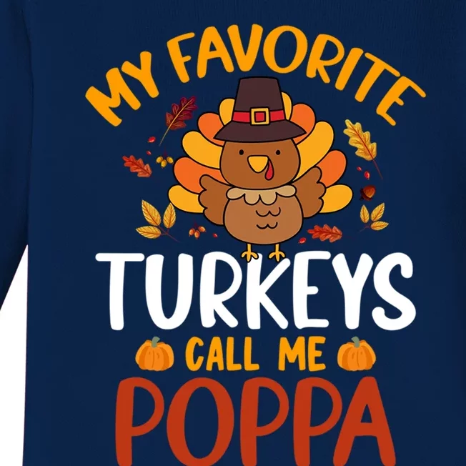 My Favorite Turkey Call Me Poppa Funny Thanksgiving Party Gift Baby Long Sleeve Bodysuit