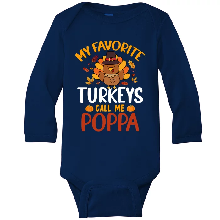 My Favorite Turkey Call Me Poppa Funny Thanksgiving Party Gift Baby Long Sleeve Bodysuit