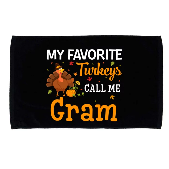 My Favorite Turkeys Call Me Gram Thanksgiving Funny Costume Cool Gift Microfiber Hand Towel