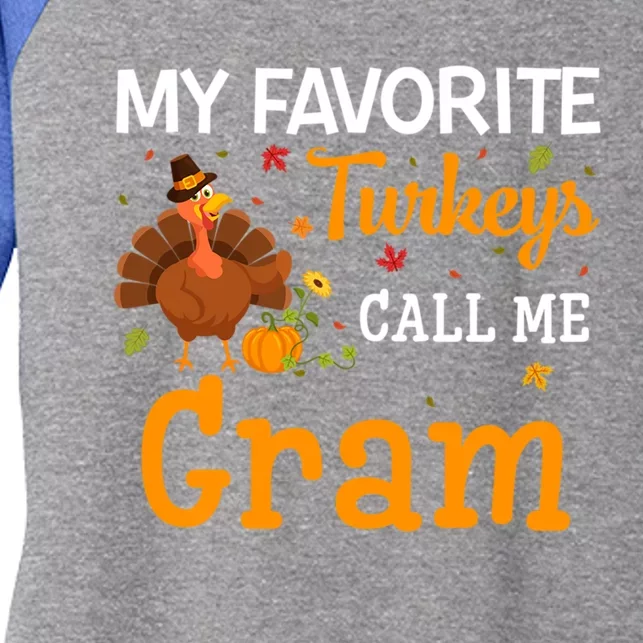 My Favorite Turkeys Call Me Gram Thanksgiving Funny Costume Cool Gift Women's Tri-Blend 3/4-Sleeve Raglan Shirt