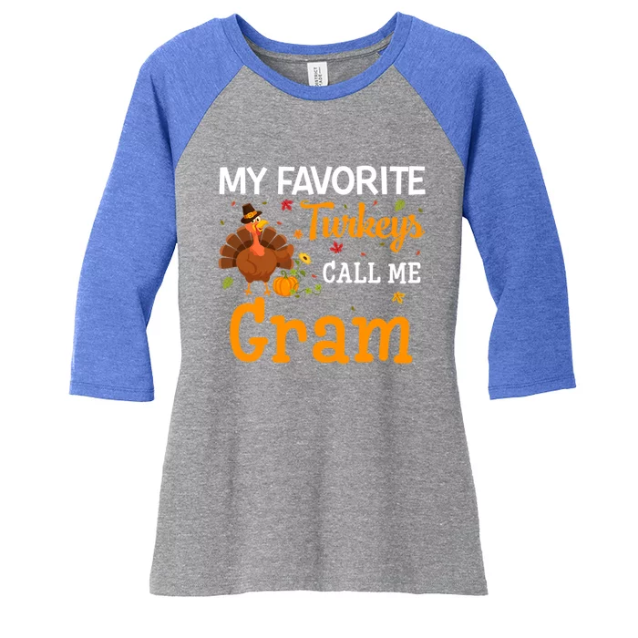 My Favorite Turkeys Call Me Gram Thanksgiving Funny Costume Cool Gift Women's Tri-Blend 3/4-Sleeve Raglan Shirt