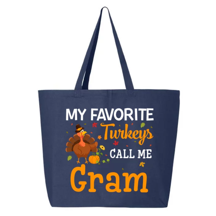 My Favorite Turkeys Call Me Gram Thanksgiving Funny Costume Cool Gift 25L Jumbo Tote