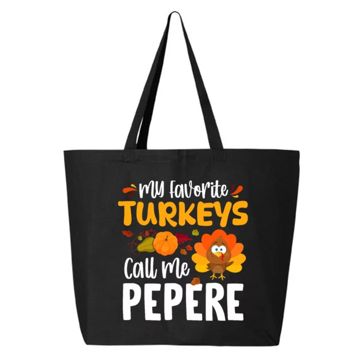 My Favorite Turkeys Call Me Pepere Thanksgiving Turkey Day 25L Jumbo Tote