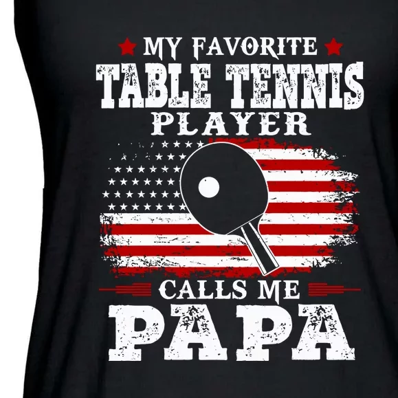 My Favorite Table Tennis Player Calls Me Papa Fathers Day Gift Ladies Essential Flowy Tank