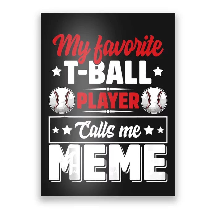 My Favorite T Ball Player Calls Me Meme Mother's Day Funny Poster