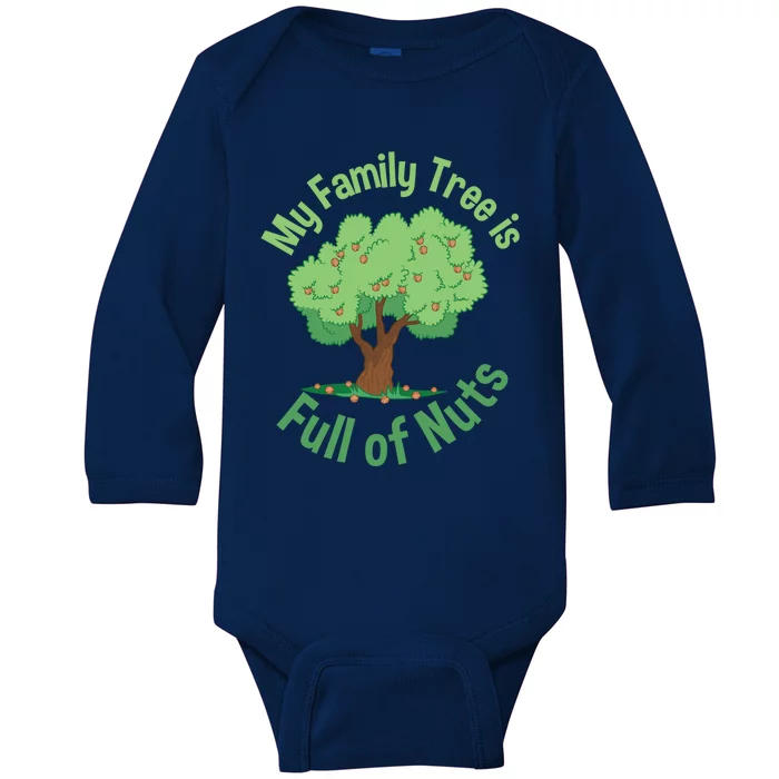 My Family Tree Is Full Of Nuts Reunion Crazy Families Gift Baby Long Sleeve Bodysuit