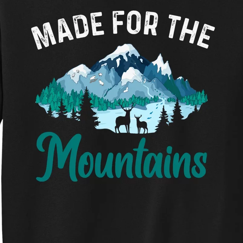 Made For The Mountains Camping Tall Sweatshirt