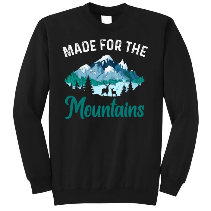 Made For The Mountains Camping Tall Sweatshirt