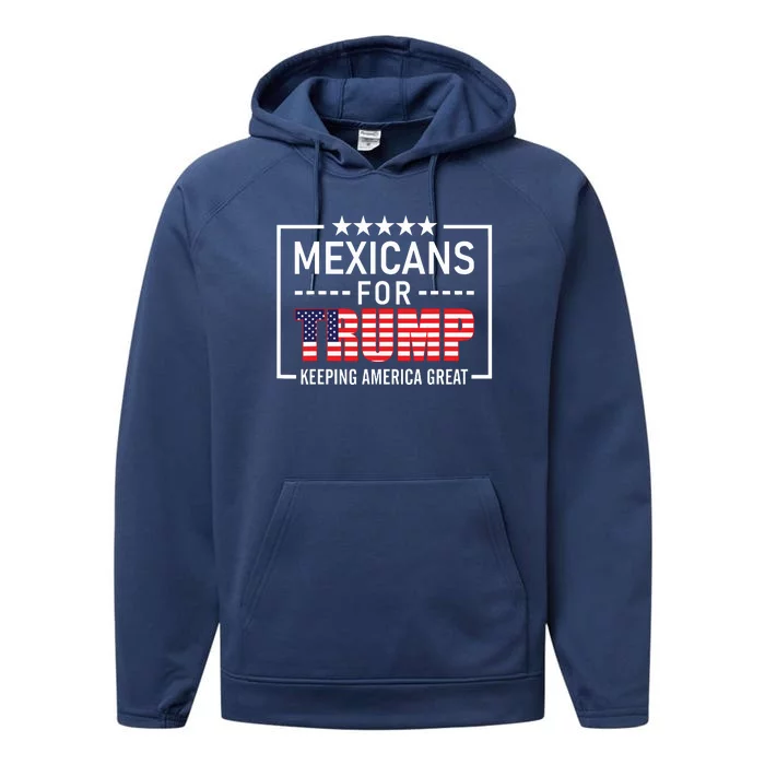 Mexicans For Trump Hispanic Conservative Gift Trump 2024 Performance Fleece Hoodie