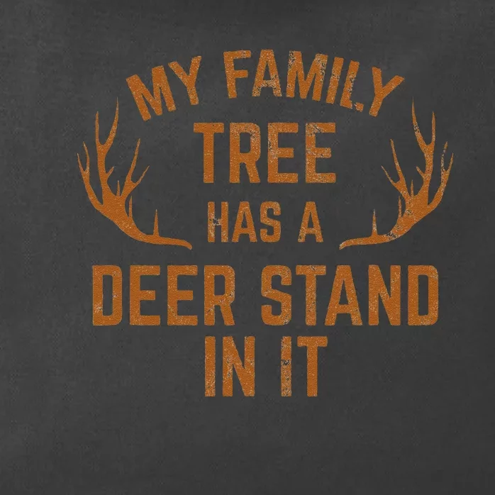 My Family Tree Has A Deer Stand In It Hunting Zip Tote Bag