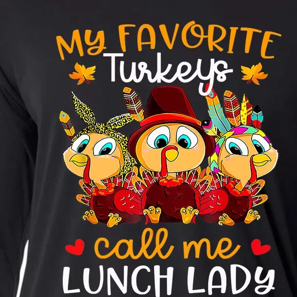 My Favorite Turkeys Call Me Lunch Lady Funny Thanksgiving Cooling Performance Long Sleeve Crew