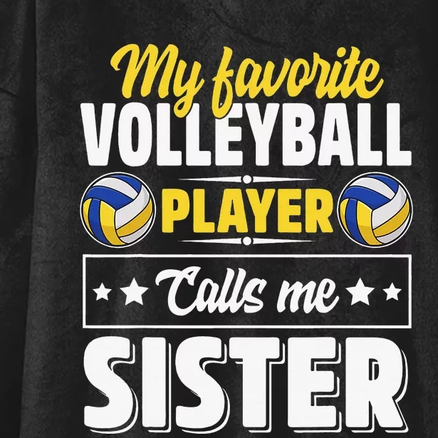 My Favorite Volleyball Player Calls Me Sister Mother's Day Hooded Wearable Blanket